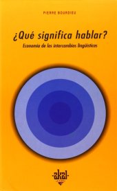 book ¿Qué significa hablar?. Economía de los intercambios lingüísticos (Universitaria) (Spanish Edition)