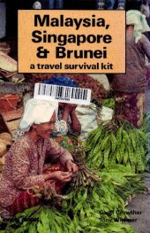 book Malaysia, Singapore & Brunei: A Travel Survival Kit