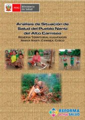 book Análisis de situación de salud del pueblo Nanti (Arawak) del Alto Camisea - Reserva territorial Kugapakori Nahua Nanti. Camisea, Cuzco