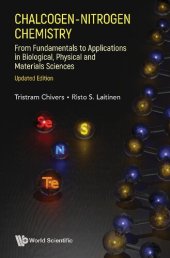 book Chalcogen-nitrogen chemistry : from fundamentals to applications in biological, physical and materials sciences