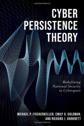 book Cyber Persistence Theory: Redefining National Security in Cyberspace