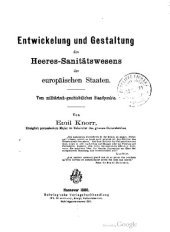 book Entwicklung und Gestaltung des Heeres-Sanitätswesens der europäischen Staaten ; vom militärisch-geschichtlichen Standpunkte