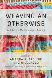 book Weaving an Otherwise: In-Relations Methodological Practice