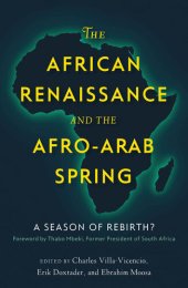 book The African Renaissance and the Afro-Arab Spring: A Season of Rebirth?