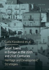 book Small towns in Europe in the 20th and 21st centuries. Heritage and development strategies.