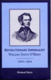 book Revolutionary Imperialist: William Smith O'Brien, 1803-64