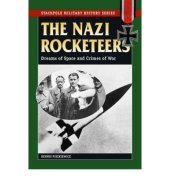 book Nazi Rocketeers: Dreams of Space and Crimes of War