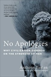 book No Apologies: Why Civilization Depends on the Strength of Men