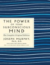 book The Power of Your Subconscious Mind_ The Complete Original Edition Plus Bonus Material