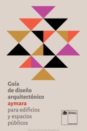 book Guía de diseño arquitectónico aimara (Aymara) para edificios y espacios públicos