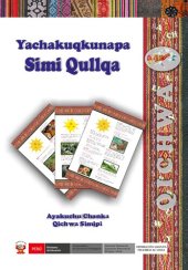 book Yachakuqkunapa simi qullqa. Ayakuchu Chanka Qichwa simipi