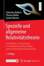 book Spezielle und allgemeine Relativitätstheorie - Grundlagen, Anwendungen in Astrophysik und Kosmologie sowie relativistische Visualisierung