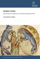 book Broken Order: Shapeshifting as Social Metaphor in Early Medieval England and Ireland