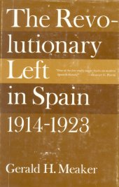 book The Revolutionary Left in Spain: 1914-1923