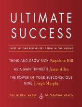 book Ultimate Success, Featuring: Think and Grow Rich, As a Man Thinketh, and The Power of Your Subconscious Mind