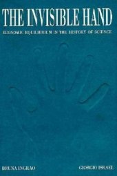 book The Invisible Hand: Economic Equilibrium in the History of Science