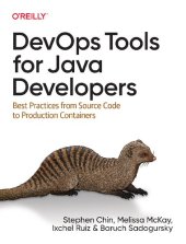 book DevOps Tools for Java Developers: Best Practices from Source Code to Production Containers