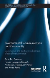 book Environmental Communication and Community: Constructive and Destructive Dynamics of Social Transformation