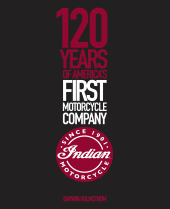 book Indian Motorcycle: 120 Years of America's First Motorcycle Company