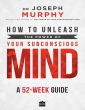 book How to Unleash the Power of Your Subconscious Mind