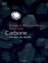 book Carbone : ses vies, ses œuvres