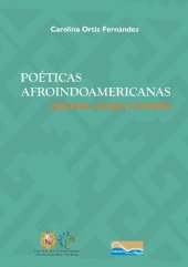 book Poéticas afroindoamericanas: episteme, cuerpo y territorio