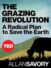 book The Grazing Revolution: A Radical Plan to Save the Earth