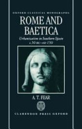 book Rome and Baetica: Urbanization in Southern Spain C. 50 BC-AD 150