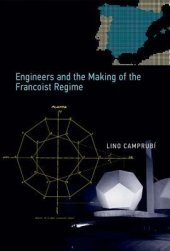 book Engineers and the Making of the Francoist Regime