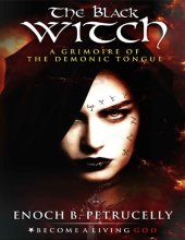 book The Black Witch: A Grimoire of the Demonic Tongue