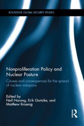 book Nonproliferation Policy And Nuclear Posture: Causes And Consequences For The Spread Of Nuclear Weapons