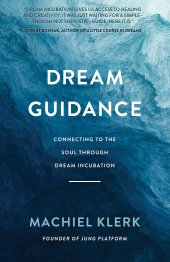 book Dream Guidance: Connecting to the Soul Through Dream Incubation