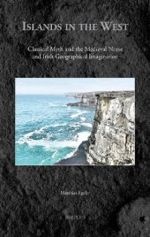 book Islands in the West: Classical Myth and the Medieval Norse and Irish Geographical Imagination