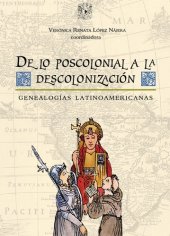 book De lo poscolonial a la descolonización. Genealogías latinoamericanas