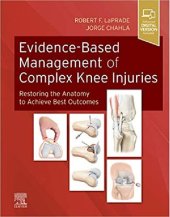 book Evidence-Based Management of Complex Knee Injuries: Restoring the Anatomy to Achieve Best Outcomes