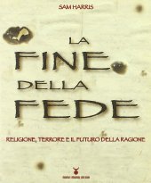 book La fine della fede. Religione, terrore e il futuro della ragione