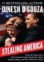 book Stealing America; What My Experience with Criminal Gangs Taught Me about Obama, Hillary, and the Democratic Party