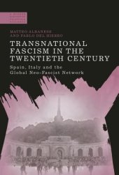 book Transnational Fascism in the Twentieth Century: Spain, Italy and the Global Neo-Fascist Network