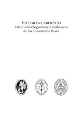 book Este gran laberinto. Estudios filológicos en el centenario de los Comentarios Reales del Inca Garcilaso de la Vega