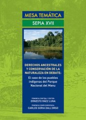 book Derechos ancestrales y conservación de la naturaleza en debate: El caso de los pueblos indígenas del Parque Nacional del Manu (Madre de Dios)