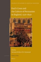 book Paul's Cross and the Culture of Persuasion in England, 1520-1640