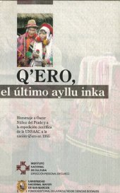 book Q'ero, el último ayllu inka. Homenaje a Óscar Núñez del Prado y a la expedición científica de la Universidad Nacional San Antonio Abad (UNSAAC) a la nación Q'ero en 1955