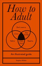 book How to Adult: An Illustrated Guide