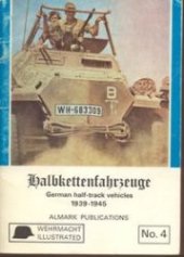 book Wehrmacht illustrated No.4: Halbkettenfahrzeuge: German Half-track Vehicles 1939-1945