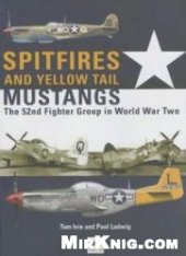 book Spitfires and Yellow Tail Mustangs: The 52nd Fighter Group in World War Two