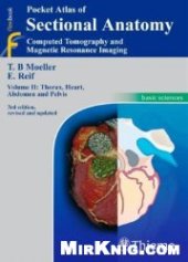 book Pocket Atlas of Sectional Anatomy, Computed Tomography and Magnetic Resonance Imaging: Thorax, Heart, Abdomen, and Pelvis