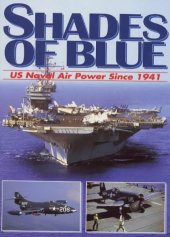 book Shades of Blue. U.S. Naval Air Power Since 1941