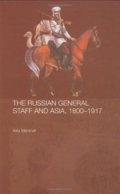 book The Russian General Staff and Asia, 1860-1917