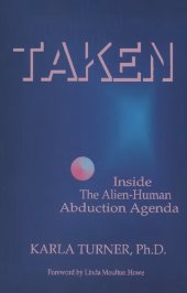 book Taken: Inside the Alien-Human Abduction Agenda