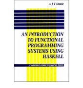 book [ An Introduction to Functional Programming Systems Using Haskell[ AN INTRODUCTION TO FUNCTIONAL PROGRAMMING SYSTEMS USING HASKELL ] By Davie, Antony J. T. ( Author )Jun-18-1992 Paperback